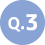 Q.3